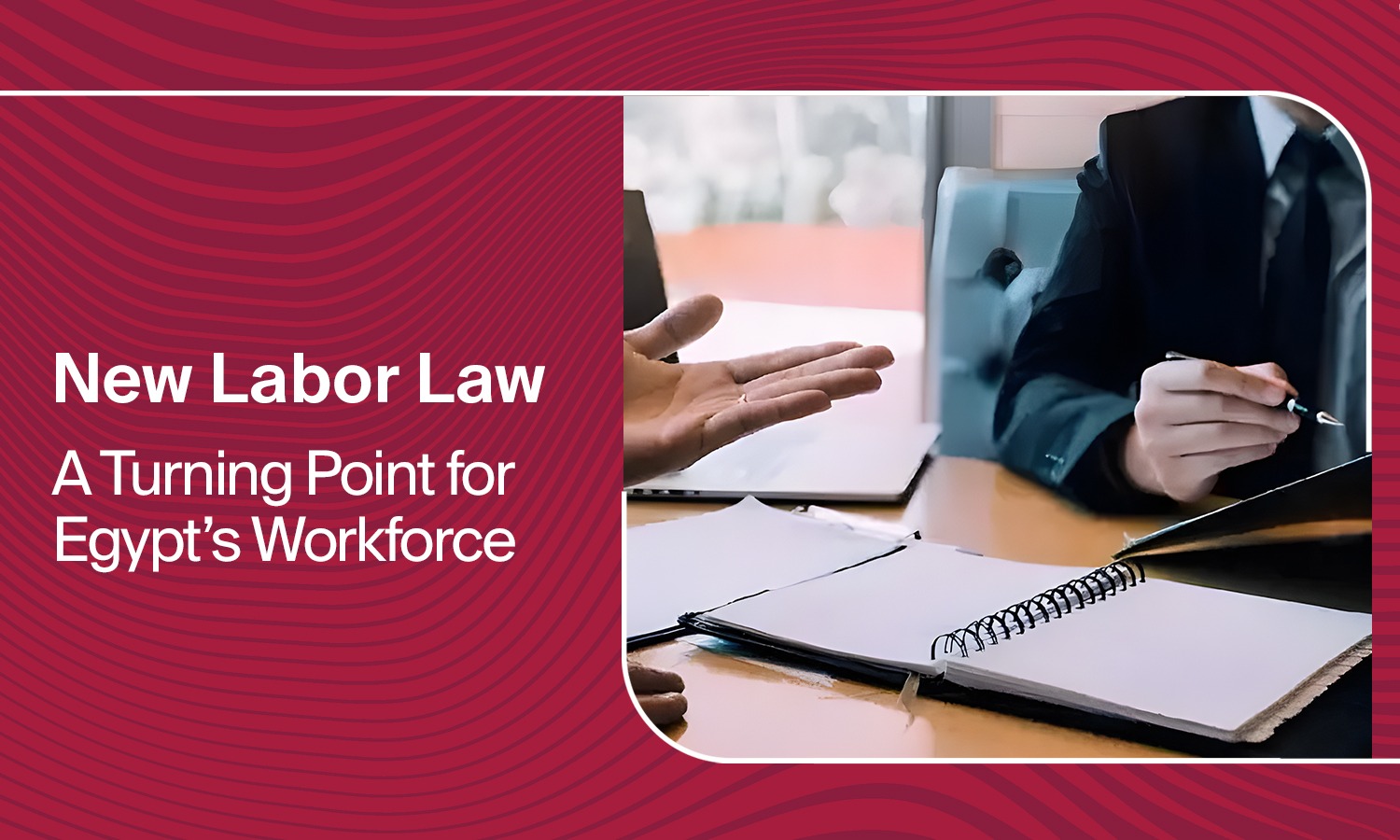 New Labor Law: A Turning Point for Egypt’s Workforce